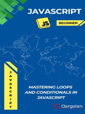 cover image of Mastering Loops and Conditionals in JavaScript